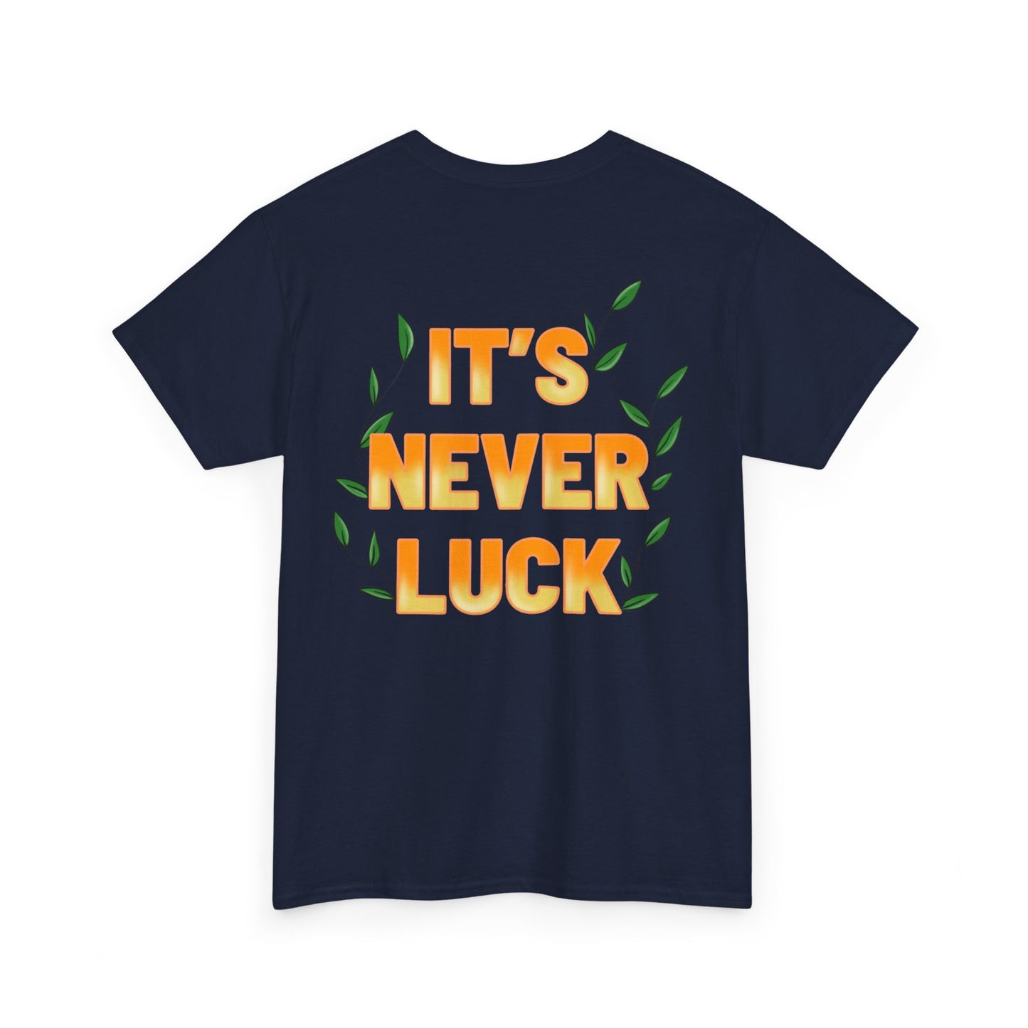 It's never luck